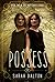 Possess by Sarah Dalton