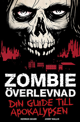Zombieöverlevnad - Din guide till apokalypsen