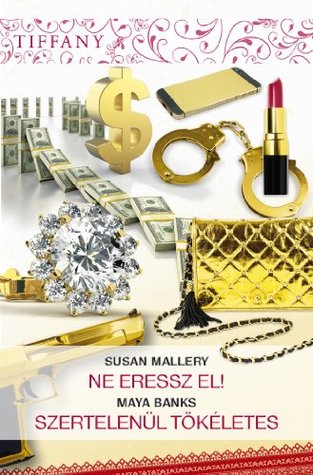 Ne Eressz El! / Szertelenül Tökéletes (Kindle Edition)