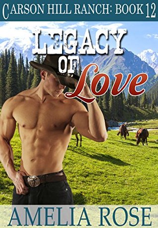 Legacy of Love (Carson Hill Ranch #12)