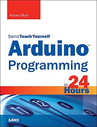 Arduino Programming in 24 Hours, Sams Teach Yourself (Kindle Edition)