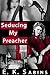 Seducing My Preacher: BDSM Erotica (Short Fling Fiction)