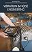 Vibration & Noise Engineering: by Knowledge flow (Engineering Core Series)
