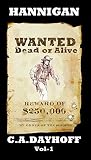 Hannigan: Wanted Dead Or Alive Hannigan: Wanted Dead Or Alive