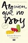 Alguien que no soy by Elísabet Benavent