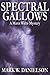 Spectral Gallows (Maxx Watt...