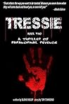 Tressie: A Thriller of Paranormal Revenge - Book 2