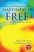 Happiness Is Free And It Is...