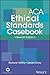 ACA Ethical Standards Casebook by Barbara Herlihy
