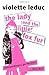 The Lady and the Little Fox Fur by Violette Leduc The Lady and the Little Fox Fur by Violette Leduc