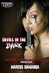 Devils in the Dark by Marcus Damanda