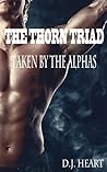 The Thorn Triad by D.J. Heart