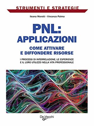 PNL: applicazioni (Strumenti e strategie) (Italian Edition)