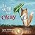 It Will be Okay: Trusting G...