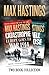 Max Hastings Two-Book Collection: All Hell Let Loose and Catastrophe