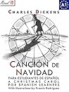 Canción de Navidad para Estudiantes de Español. Nivel A1 | Principiantes: Spanish Graded Reader A1: Easy Christmas Short Story for Beginners - Learn Spanish with Charles Dickens (Spanish Edition) Canción de Navidad para Estudiantes de Español. Nivel A1 | Principiantes: Spanish Graded Reader A1: Easy Christmas Short Story for Beginners - Learn Spanish with Charles Dickens (Spanish Edition)