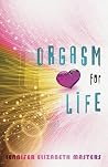 Orgasm for Life Orgasm for Life