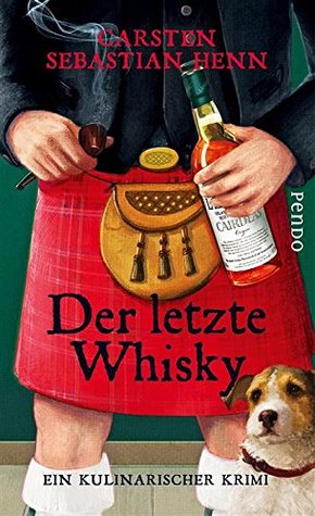 Der letzte Whisky: Ein kulinarischer Krimi (Professor-Bietigheim-Krimis 4)