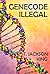 Genecode Illegal (Brother Series Book 2)