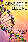 Genecode Illegal (Brother Series Book 2) Genecode Illegal (Brother Series Book 2)