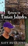 Return to Finian Jahndra by Katy Huth Jones