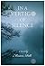 In a Vertigo of Silence: How far will Emily's family go to keep a secret? Will the truth destroy her?