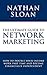 Ultimate Guide To Network Marketing: How to double your income, work part time and become financially independent