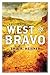 West to Bravo (West to Bravo, #1)