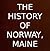 The History of Norway, Maine