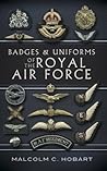 Badges and Uniforms of the Royal Air Force