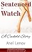 Sentenced to Watch: A Cuckold Story