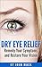 Dry Eye Relief by John Mack