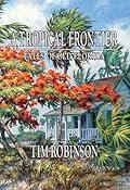 A Tropical Frontier: Tales of Old Florida 