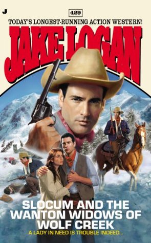 Slocum and the Wanton Widows of Wolf Creek (Slocum #429)