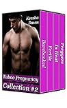 Taboo Pregnancy, Collection #2 (Interracial BWWM Older Man Younger Woman First Time Pregnancy Romances)