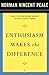 ENTHUSIASM MAKES THE DIFFERENCE
