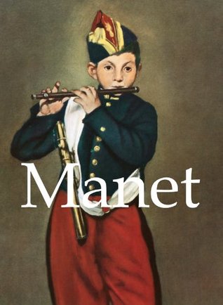Édouard Manet and artworks (Kindle Edition)