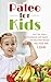 Paleo For Kids by Roselyn Heart