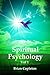 Spiritual Psychology Vol 1