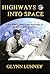 Highways Into Space: A first-hand account of the beginnings of the human space program