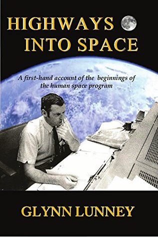 Highways Into Space: A first-hand account of the beginnings of the human space program (Kindle Edition)