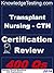Transplant Nursing - CTN Certification Review (Certification in Transplant Nursing Book 1)