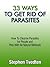 33 Ways To Get Rid of Parasites by Stephen Tvedten