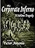 Corporate Inferno by Victor Antonio