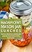 Magnificent Mason Jar Lunches by Donna Lane