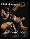 Quick Apologetics: Contingency