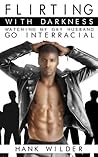 Flirting With Darkness: Watching My Gay Husband Go Interracial