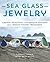 Sea Glass Jewelry: Create B...