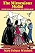 The Miraculous Medal (with Supplemental Reading: Confession Its Fruitful Practice) [Illustrated]