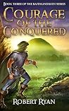 Courage of the Conquered by Robert  Ryan